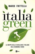Italia green. La mappa delle eccellenze italiane nellʼeconomia verde