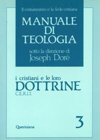 Manuale di teologia. Vol. 3: I cristiani e le loro dottrine - copertina