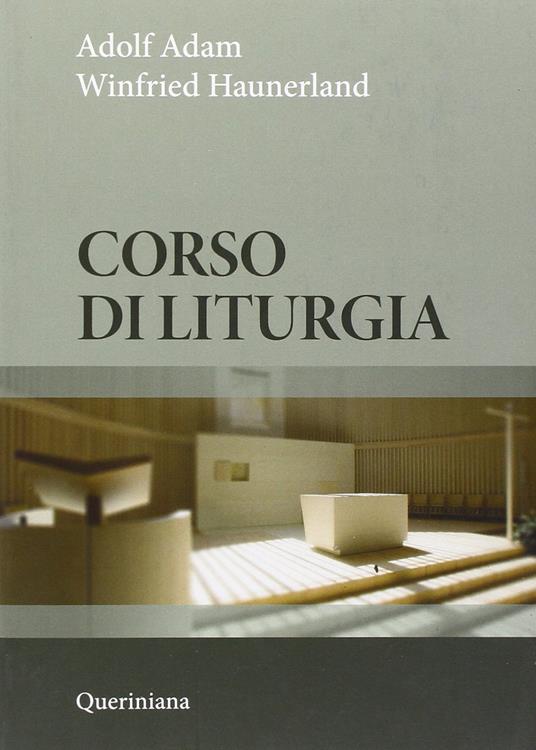 Corso di liturgia. Nuova ediz. - Adolf Adam,Winfried Haunerland - copertina