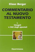 Commentario al Nuovo Testamento. Vol. 1: Vangeli e Atti degli apostoli.