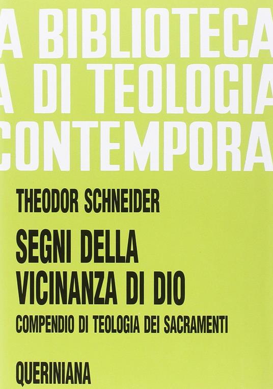 Segni della vicinanza di Dio. Compendio di teologia dei sacramenti - Theodor Schneider - copertina
