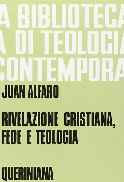 Rivelazione cristiana, fede e teologia - Juan Alfaro - copertina
