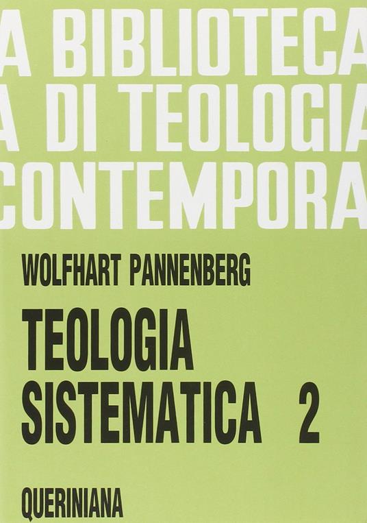 Teologia sistematica. Vol. 2 - Wolfhart Pannenberg - copertina