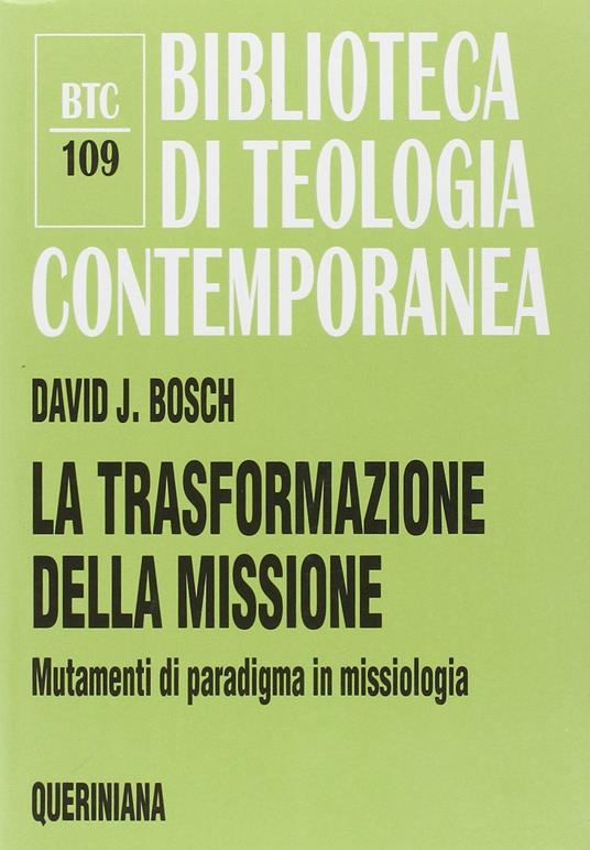 La trasformazione della missione. Mutamenti di paradigma in missiologia - David J. Bosch - copertina