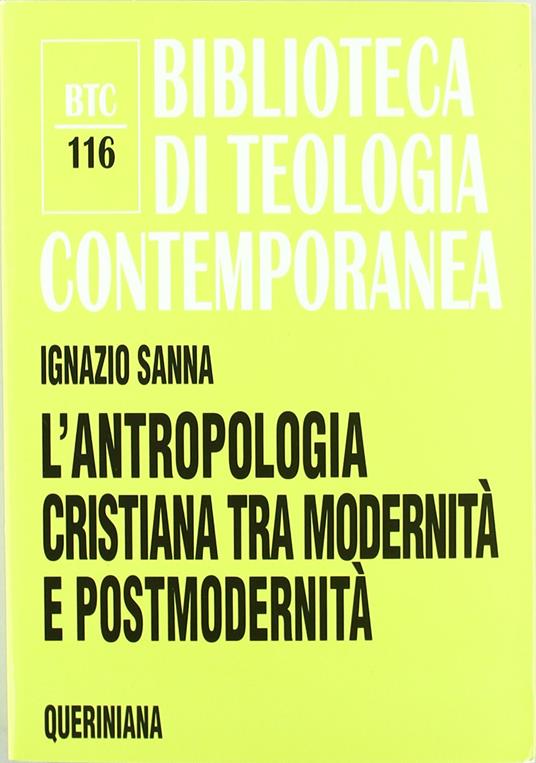 L'antropologia cristiana tra modernità e postmodernità - Ignazio Sanna - copertina