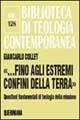 «...Fino agli estremi confini della terra». Questioni fondamentali di teologia della missione - Giancarlo Collet - copertina