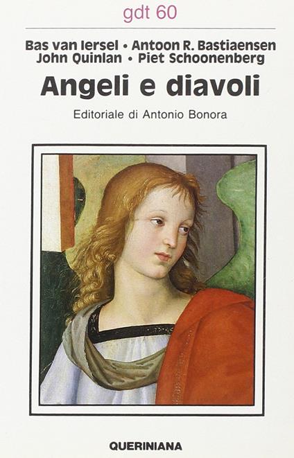 Angeli e diavoli - Bas Van Iersel,Antoon R. Bastiaensen,John Quinlan - copertina