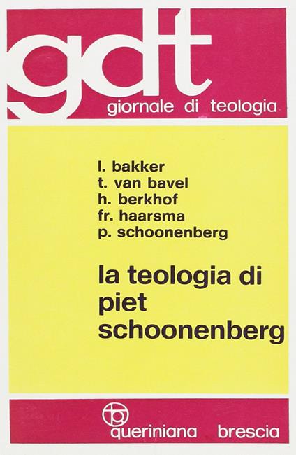 La teologia di Piet Schoonenberg - Leo Bakker,Tarcisius J. Van Bavel,Hendrikus Berkhof - copertina
