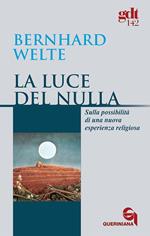 La luce del nulla. Sulla possibilità di una nuova esperienza religiosa