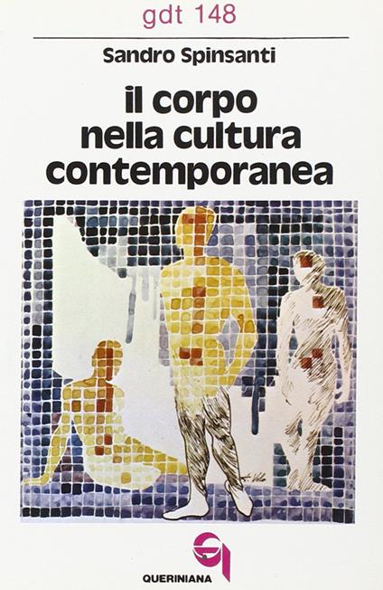 Il corpo nella cultura contemporanea - Sandro Spinsanti - copertina