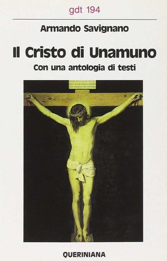 Il cristo di Unamuno. Con una antologia di testi - Armando Savignano - copertina