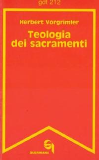 Teologia dei sacramenti - Herbert Vorgrimler - copertina
