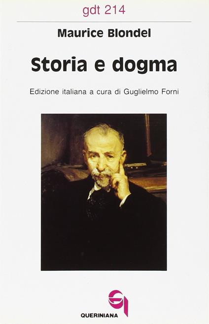 Storia e dogma. Le lacune filosofiche dell'esegesi moderna - Maurice Blondel - copertina