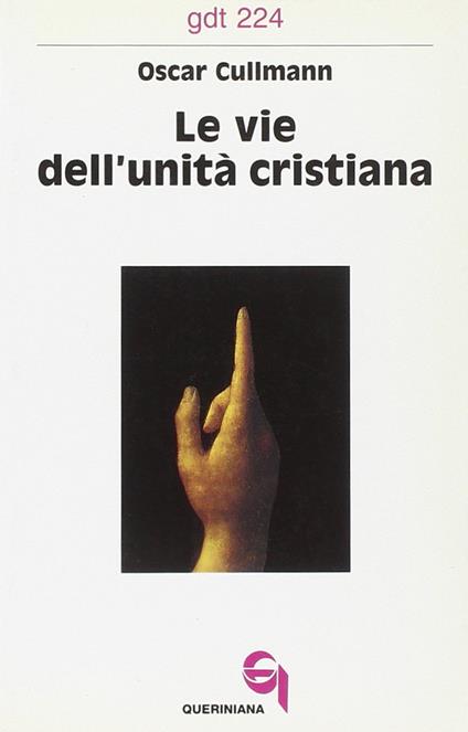 Le vie dell'unità cristiana - Oscar Cullmann - copertina