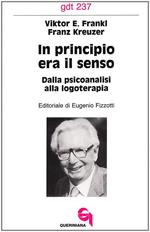 In principio era il senso. Dalla psicoanalisi alla logoterapia