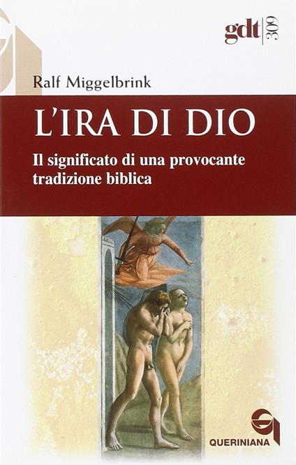 L'ira di Dio. Il significato di una provocante tradizione biblica - Ralf Miggelbrink - copertina