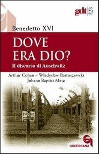 Dove era Dio? Il discorso di Auschwitz - Benedetto XVI (Joseph Ratzinger) - copertina