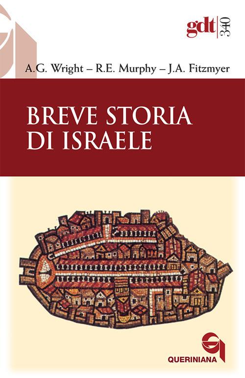Breve storia di Israele - Addison G. Wright,Roland E. Murphy,Joseph A. Fitzmyer - copertina