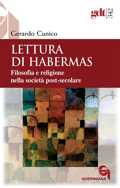 Lettura di Habermas. Filosofia e religione nella società post-secolare - Gerardo Cunico - copertina