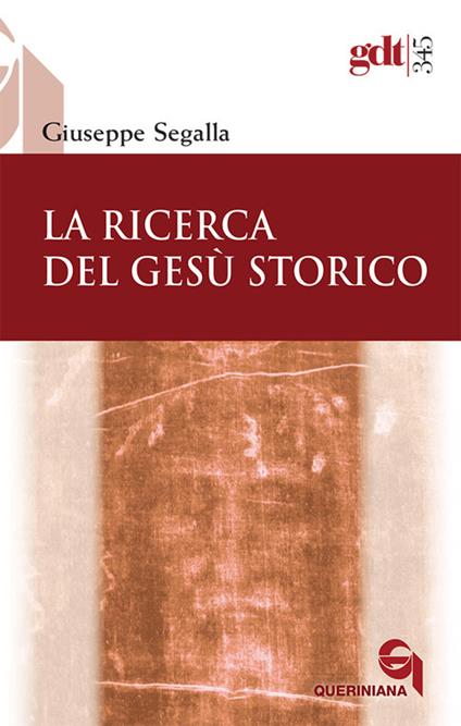 La ricerca del Gesù storico - Giuseppe Segalla - copertina