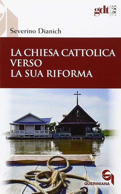 La Chiesa cattolica verso la sua riforma - Severino Dianich - copertina