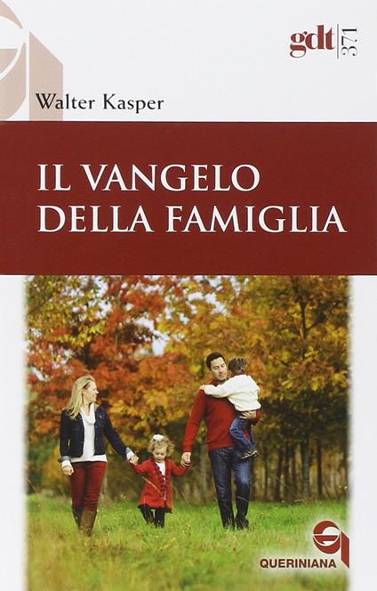 Il Vangelo della famiglia - Walter Kasper - copertina