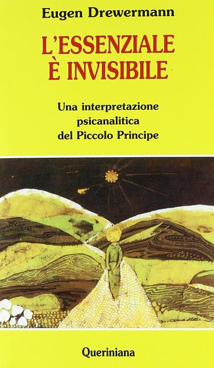 L' essenziale è invisibile. Una interpretazione psicanalitica del Piccolo principe - Eugen Drewermann - copertina