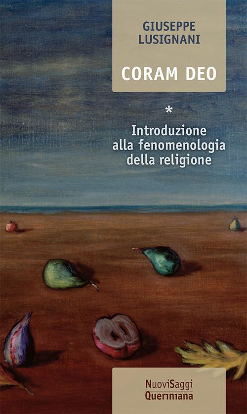Coram Deo. Nuova ediz.. Vol. 1: Introduzione alla fenomenologia della religione. - Giuseppe Lusignani - copertina