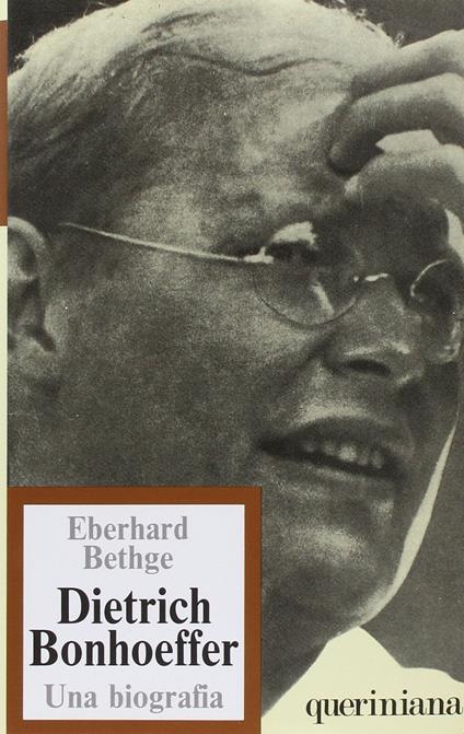 Dietrich Bonhoeffer. Teologo cristiano contemporaneo. Una biografia - Eberhard Bethge - copertina