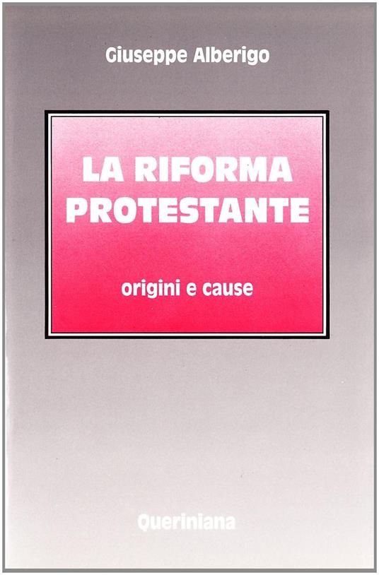 La riforma protestante. Origini e cause - Giuseppe Alberigo - copertina