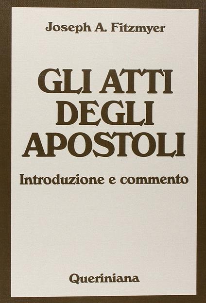 Gli Atti degli Apostoli. Introduzione e commento - Joseph A. Fitzmyer - copertina