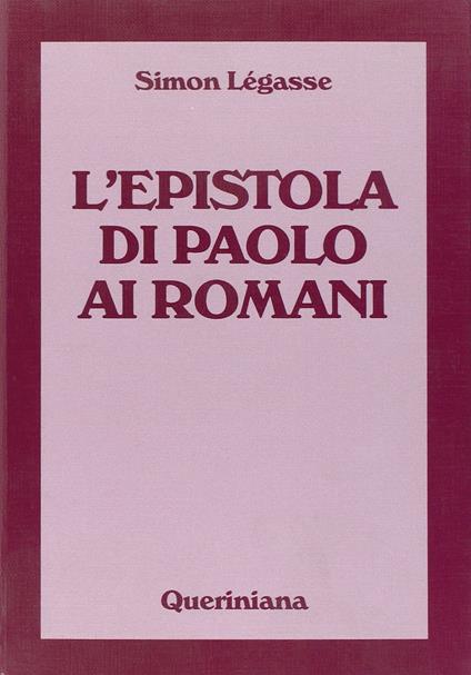 L'Epistola di Paolo ai Romani - Simon Légasse - copertina