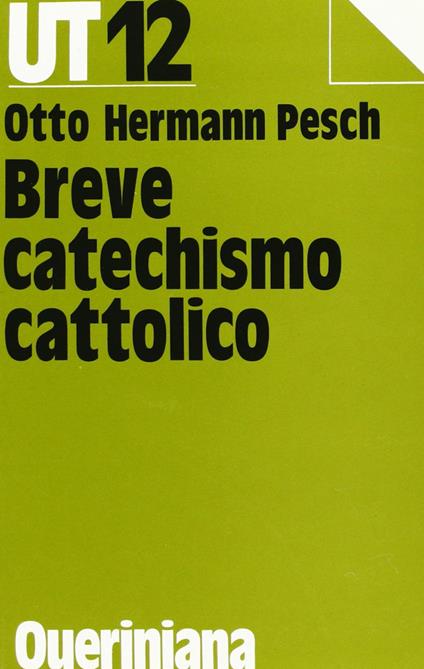 Breve catechismo cattolico - Otto H. Pesch - copertina