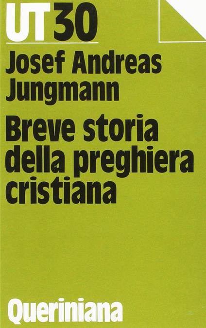 Breve storia della preghiera cristiana - Josef A. Jungmann - copertina