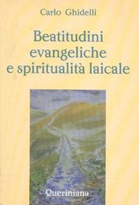 Beatitudini evangeliche e spiritualità laicale - Carlo Ghidelli - copertina