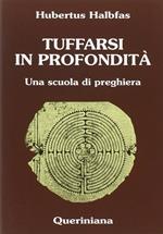 Tuffarsi in profondità. Una scuola di preghiera