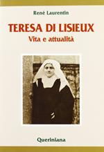 Teresa di Lisieux. Vita e attualità