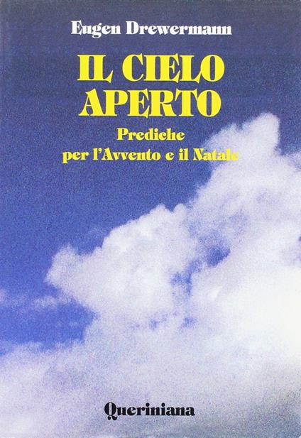 Il cielo aperto. Prediche per l'Avvento e il Natale - Eugen Drewermann - copertina