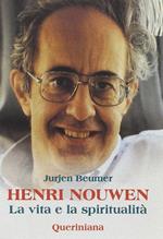 Henri Nouwen. La vita e la spiritualità