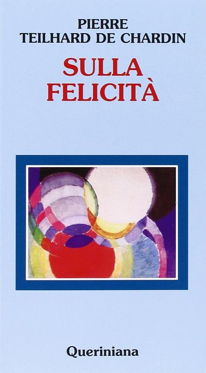 Sulla felicità - Pierre Teilhard de Chardin - copertina