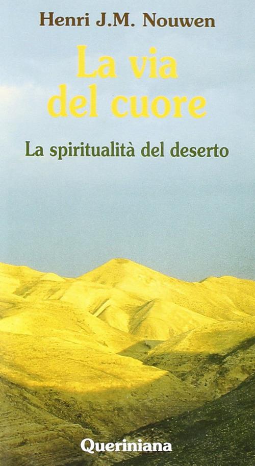 La via del cuore. La spiritualità del deserto - Henri J. Nouwen - copertina