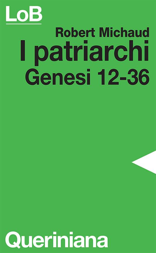 I patriarchi. Genesi 12-36 - Robert Michaud - copertina