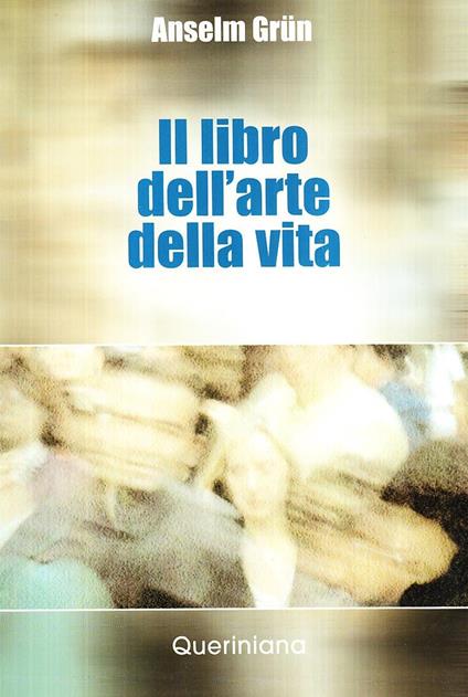 Il libro dell'arte della vita - Anselm Grün - copertina