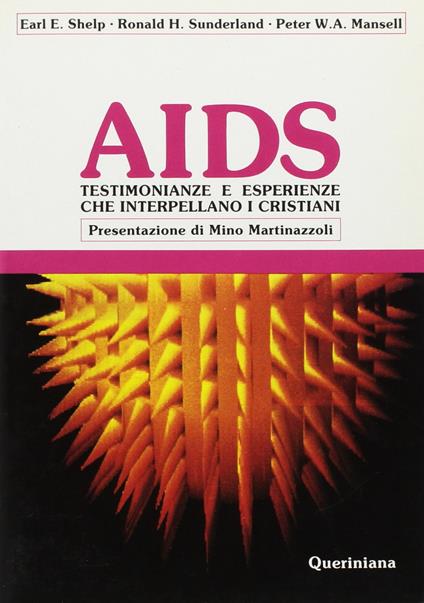 Aids. Testimonianze e esperienze che interpellano i cristiani - E. Shelp Earl,Ronald H. Sunderland,Peter W. A. Mansell - copertina