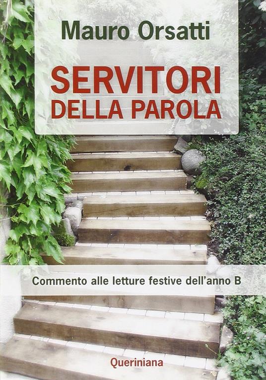 Servitori della parola. Commento alle letture festive dell'anno B - Mauro Orsatti - copertina