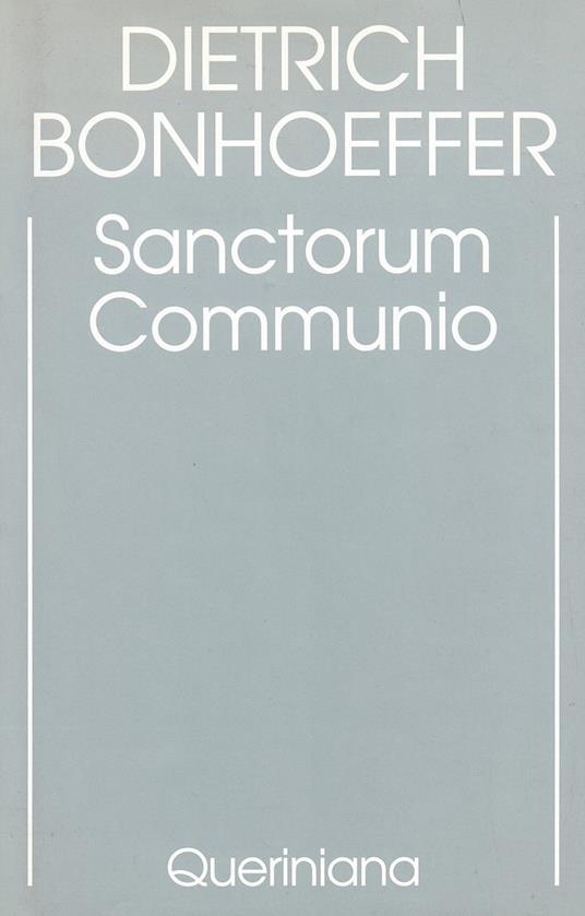 Edizione critica delle opere di D. Bonhoeffer. Ediz. critica. Vol. 1: Sanctorum communio. Una ricerca dogmatica sulla sociologia della Chiesa. - Dietrich Bonhoeffer - copertina