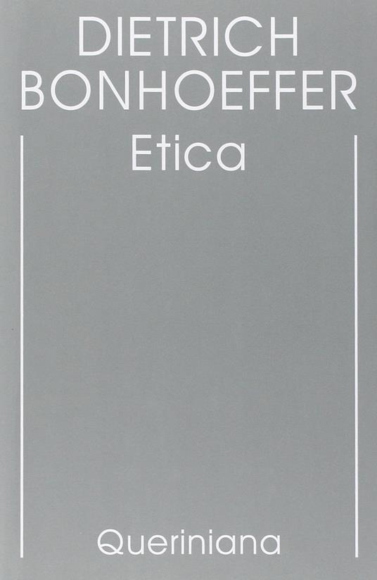 Edizione critica delle opere di D. Bonhoeffer. Ediz. critica. Vol. 6: Etica. - Dietrich Bonhoeffer - copertina