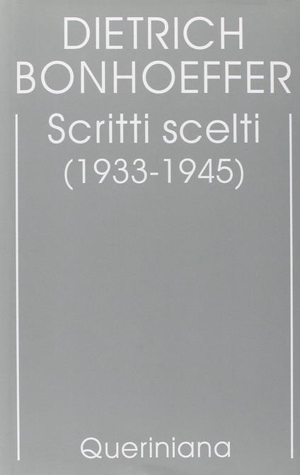Edizione critica delle opere di D. Bonhoeffer. Vol. 10: Scritti scelti (1933-1945) - Dietrich Bonhoeffer - copertina