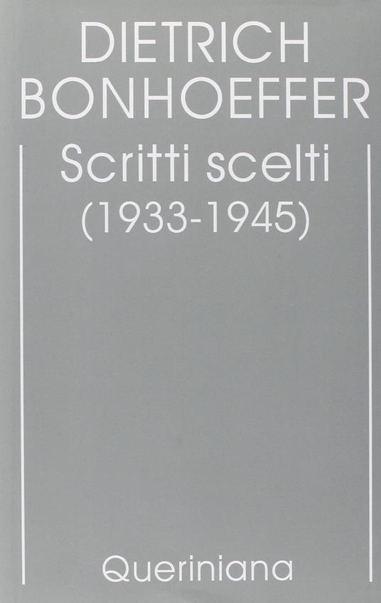 Edizione critica delle opere di D. Bonhoeffer. Vol. 10: Scritti scelti (1933-1945) - Dietrich Bonhoeffer - copertina