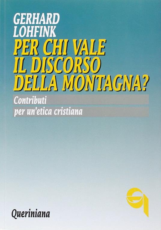 Per chi vale il discorso della montagna? Contributi per un'etica cristiana - Gerhard Lohfink - copertina